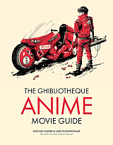 The Ghibliotheque Anime Movie Guide.  The Essential Guide to Japanese Animated Cinema