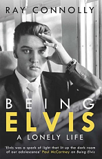 Being Elvis.  A Lonely Life