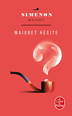 Maigret hesite