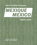 Henri Cartier-Bresson,  Helen Levitt: Mexico