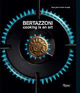 Bertazzoni: Cooking Is an Art