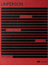 Unperson: Portraits of North Korean Defectors