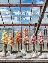A Timeless Passion For Flowers