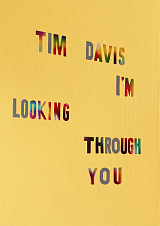 Tim Davis: I'm Looking Through You