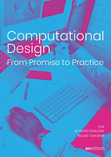Computational Design: from Promise to Practice