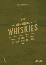 Wonderful Whiskies: 40 Bottles With An Unusual Story