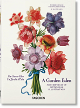 A Garden Eden.  Masterpieces of Botanical Illustration