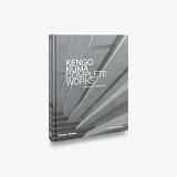 Kengo Kuma: Complete Works