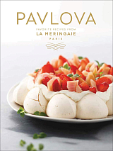 Pavlova: Favorite Recipes from La Meringaie