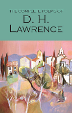 The Complete Poems of D.  H.  Lawrence