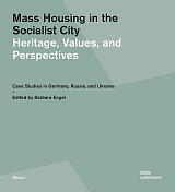 Mass Housing in the Socialist City