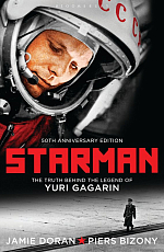 Starman: The Truth Behind the Legend of Yuri Gagarin