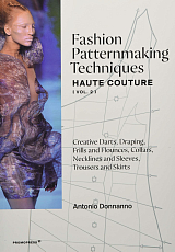 Fashion Patternmaking Techniques - Haute Couture Vol.  2