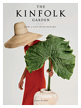 The Kinfolk Garden: How to Live with Nature