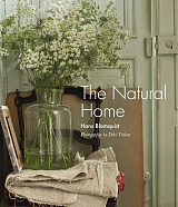 The Natural Home.  Creative interiors inspired by the beauty of the natural world