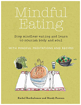Mindful Eating by Rachel Bartholomew