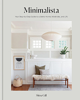 Minimalista: Your step-by-step guide to a better home,  wardrobe and life