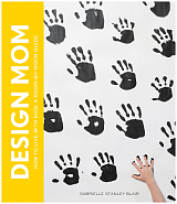 Design Mom: How to Live with Kids