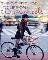 The Girl's Guide to Life on Two Wheels