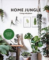 Home Jungle: Living with Plants