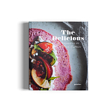 The Delicious: A Companion to New Food Culture by Robert Klanten