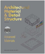Advanced Materials.  Architectural Material & Detail Structure