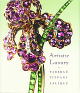 Artistic Luxury.  Faberge,  Tiffany,  Lalique