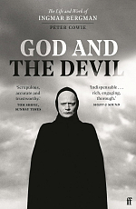 God and the Devil: The Life and Work of Ingmar Bergman