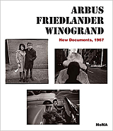 Arbus / Friedlander / Winogrand: New Documents,  1967