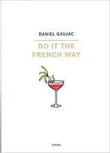 Do It the French Way by Daniel Gaujac