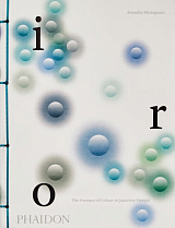 Iro,  The Essence of Colour in Japanese Design