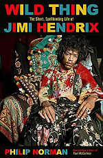Wild Thing.  The Short,  Spellbinding Life of Jimi Hendrix