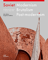 Soviet Modernism Brutalism Post-modernism