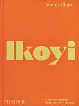 Ikoyi.  A Journey through Bold Heat with Recipes