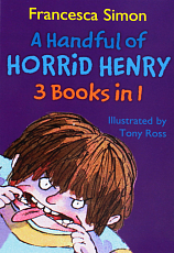 A Handful of Horrid Henry.  3 Books in I