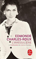 L'Irreguliere ou mon itineraire Coco Chanel