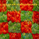 Peruvian Featherworks