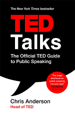 Ted talks - The official TED guide to public speaking