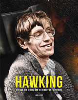 The Hawking The Man,  The Genius,  And The Theory Of Everything