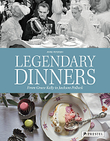 Legendary Dinners: From Grace Kelly to Jackson Pollock