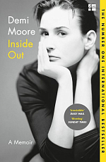 Demi Moore.  Inside Out.  A Memoir
