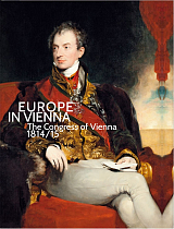 Europe in Vienna: The Congress of Vienna 1814/15