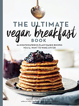 The Ultimate Vegan Breakfast Book by Nadine Horn