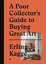 A Poor Collector's Guide to Buying Great Art