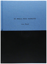 Do Angels Need Haircuts? : Poems by Lou Reed