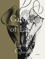 Garden of Lace.  Garden of Lace: Carine Gilson