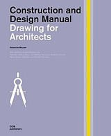 Construction and Design Manual.  Drawing for Architects