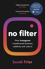 No Filter: The Inside Story of Instagram