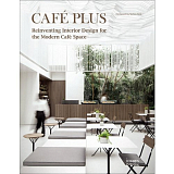 Cafe Plus: Reinventing Interior Design for the Modern Cafe Space