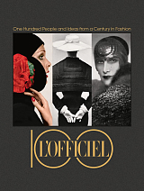 L'Officiel 100: One Hundred People and Ideas from a Century in Fashion